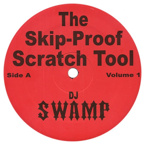 DJ Swamp - Skip-Proof Scratch Tool: Volume 1
